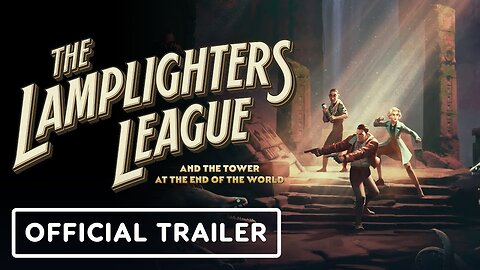 The Lamplighters League - Official Launch Trailer