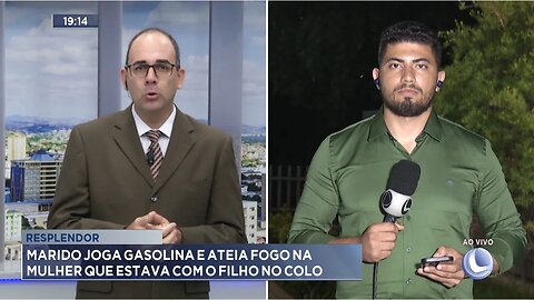 Resplendor: Marido Joga Gasolina e Ateia Fogo na Mulher que Estava com o Filho no Colo.