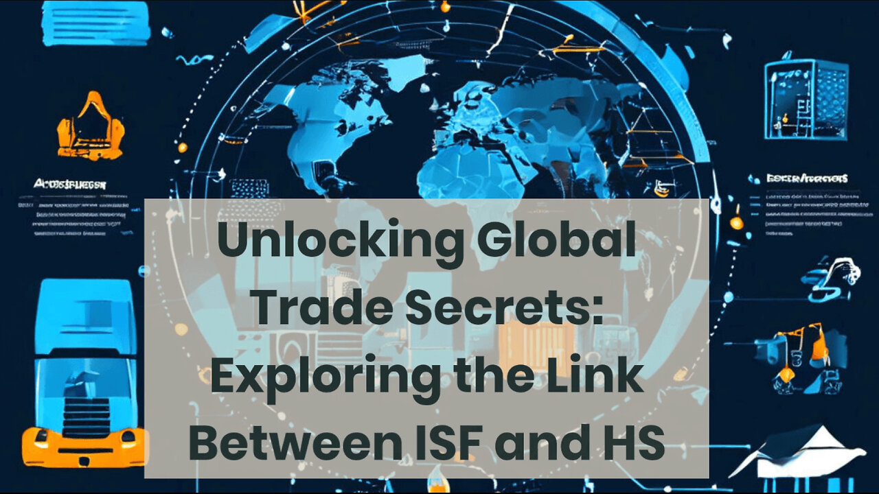 What is the Relationship Between ISF and the Harmonized System (HS) Code?