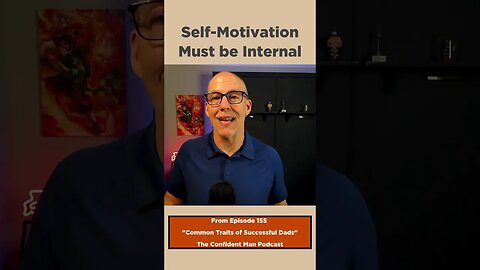 Self Motivation Must be Internal