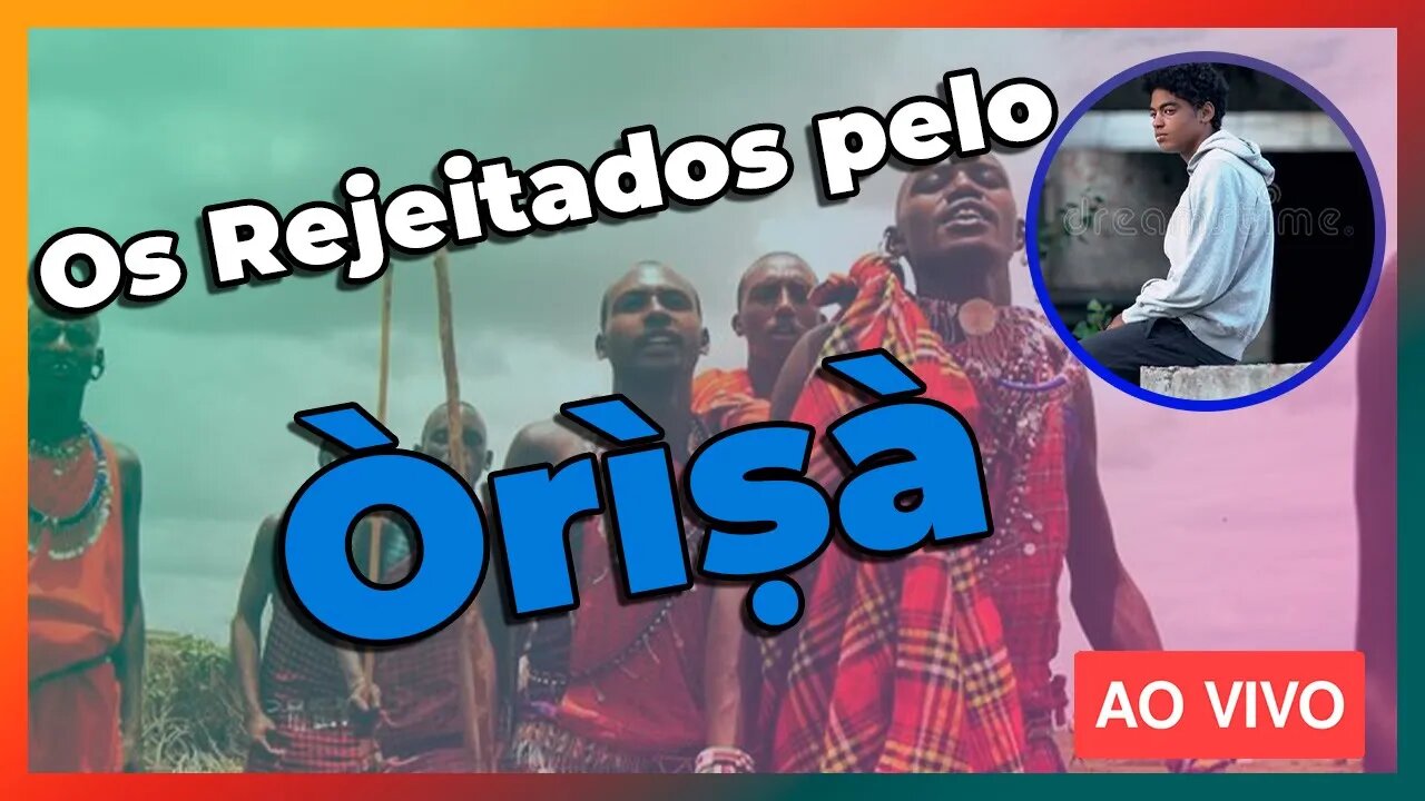 🔴 Existem pessoas que foram rejeitadas pelos Orixás no Candomblé? - Live#72
