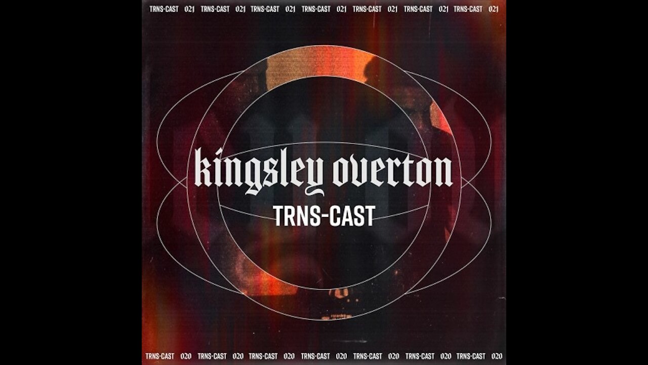 Kingsley Overton @ TRNS-cast #021