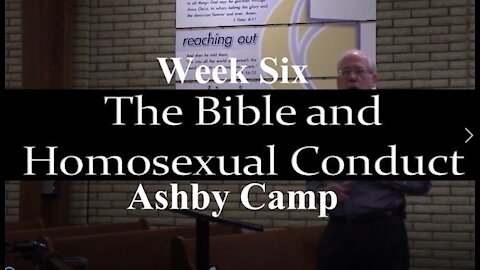 THE BIBLE AND HOMOSEXUAL CONDUCT part 6