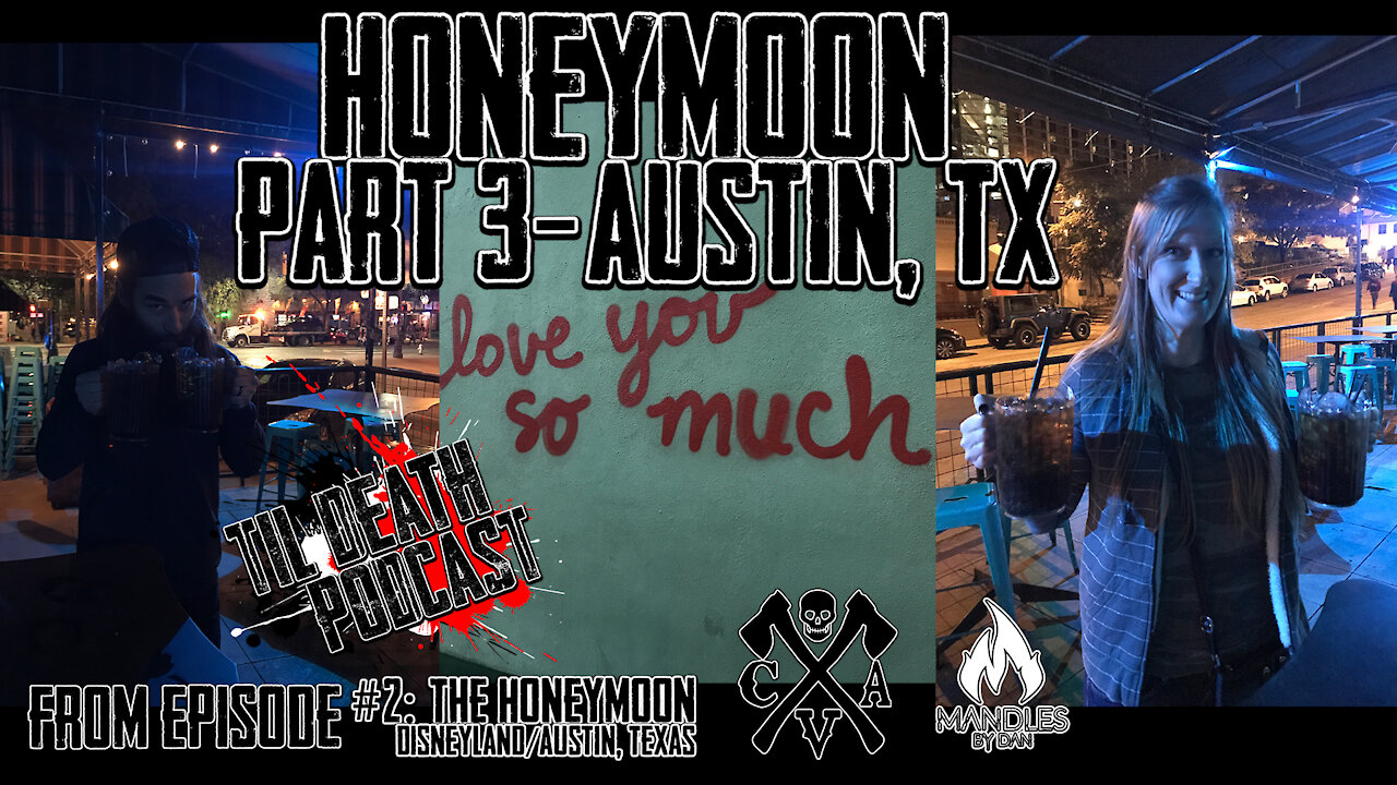 Honeymoon Pt 3 - Austin, Tx | Til Death Podcast | CLIP