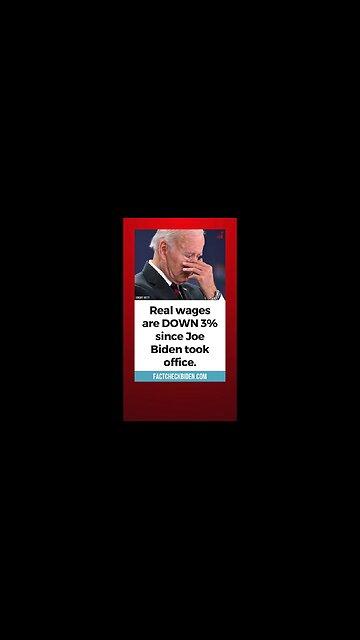 FACT CHECK: Real wages are down amidst 40-year-high inflation since Biden took office.