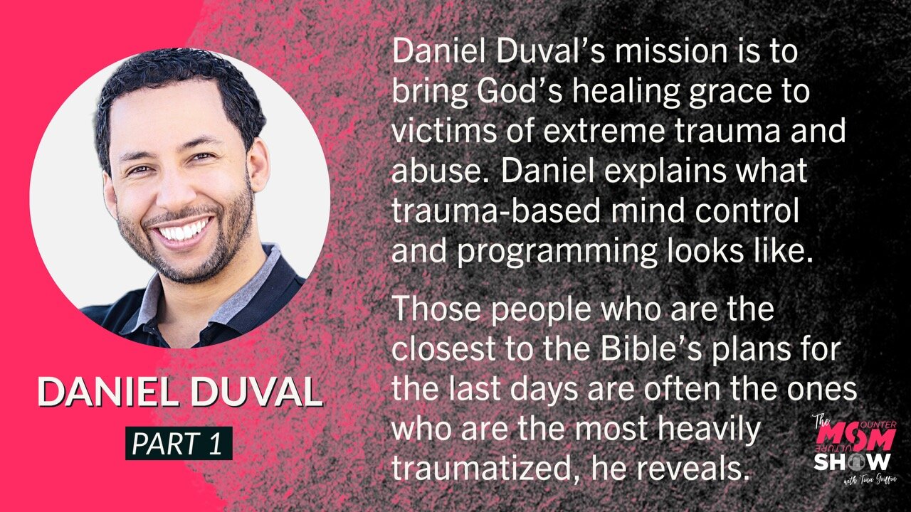 Ep. 279 - Daniel Duval Describes Trauma-Based Mind Control and Counterfeit Personalities (Part 1)