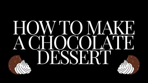 How to make chocolate dessert