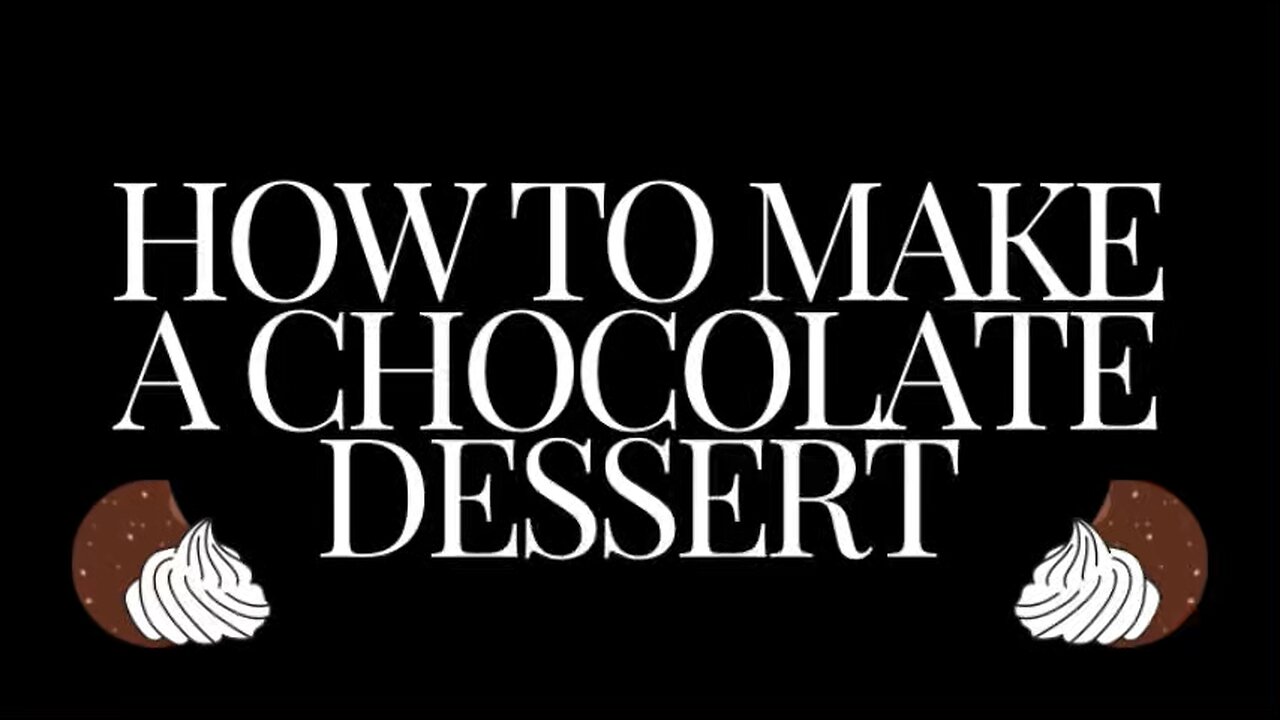 How to make chocolate dessert