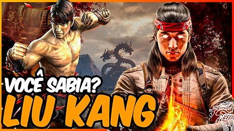 8 Curiosidades Incríveis Sobre Liu Kang • Mortal Kombat