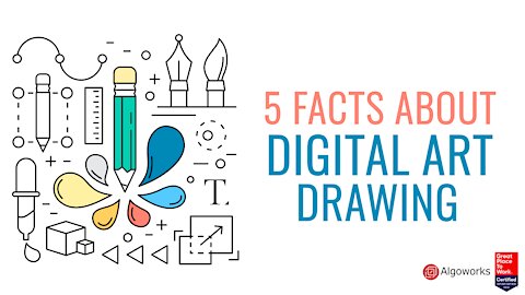 5 Facts About Digital Art Drawing - Algoworks