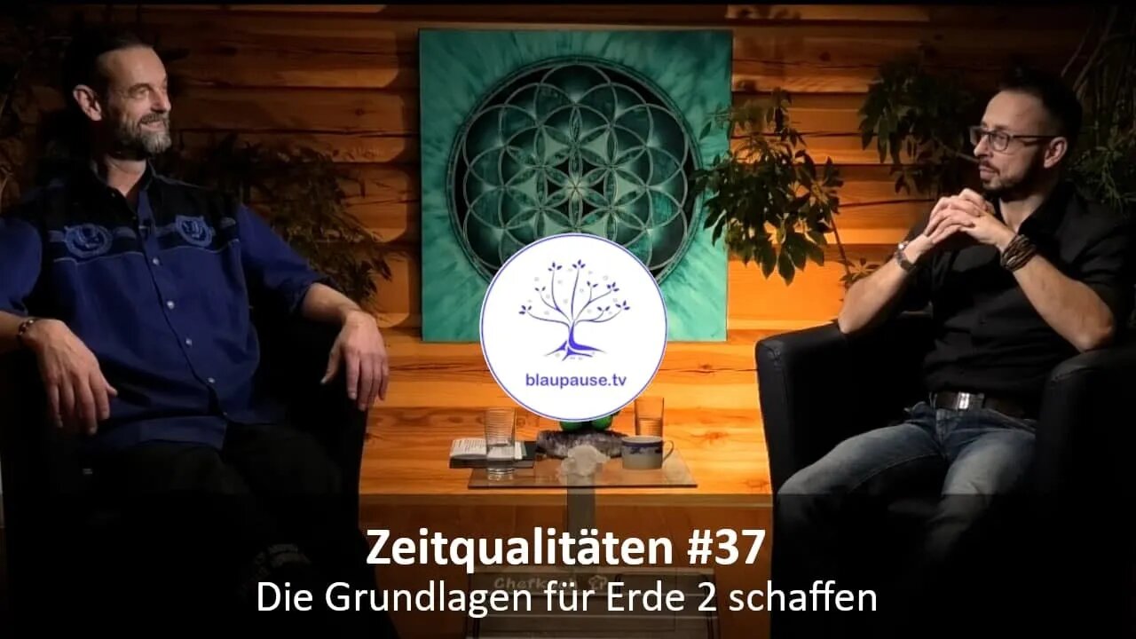 Zeitqualitäten #37 - Die Grundlagen für Erde 2 schaffen - blaupause.tv