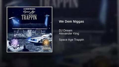 Dj Dream214 ft Alexander King - We Dem (Space Age Trappin)