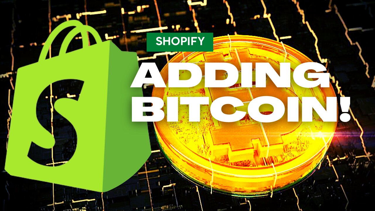 Shopify Is Bringing Bitcoin To A Quarter Of The World's Population!