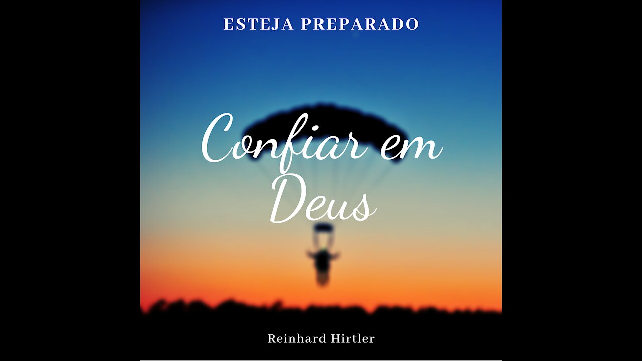 Qual é o sentida da vida? // Confiar em Deus - Reinhard Hirtler