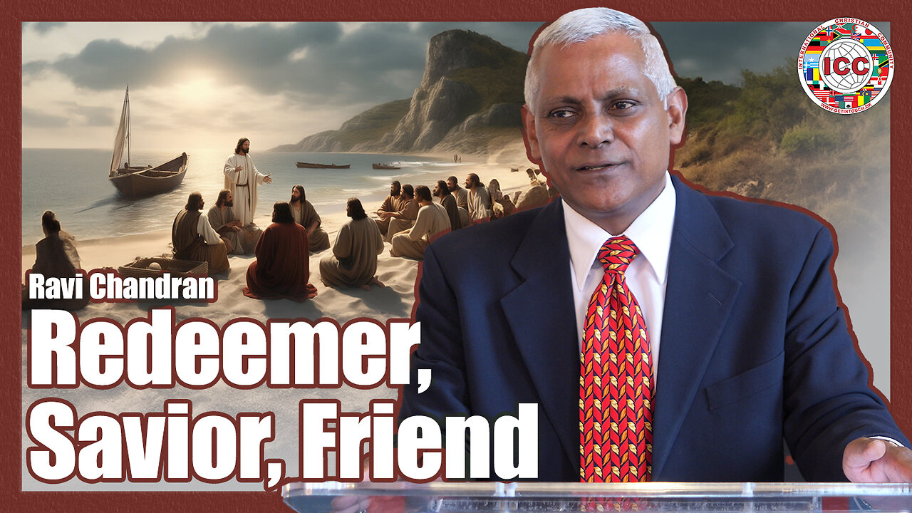 Redeemer, Savior, Friend - Ravi Chandran