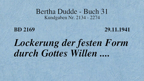 BD 2169 - LOCKERUNG DER FESTEN FORM DURCH GOTTES WILLEN ....