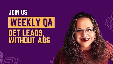 Weekly QA: Get leads, without ads