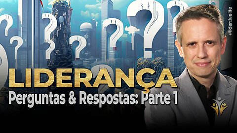 Liderança: Perguntas E Respostas Parte 1 - Líder De Elite LIVE #058