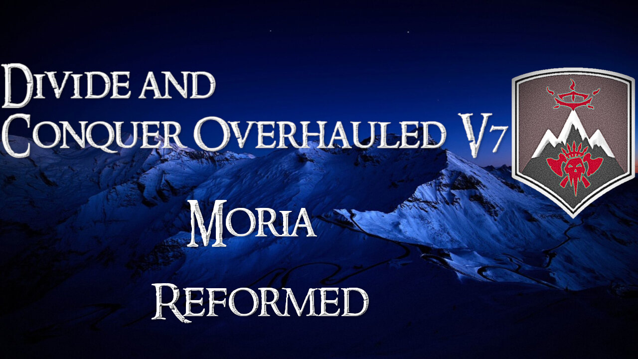 Divide and Conquer Overhauled V7: Thalios Bridge - Moria faction overview