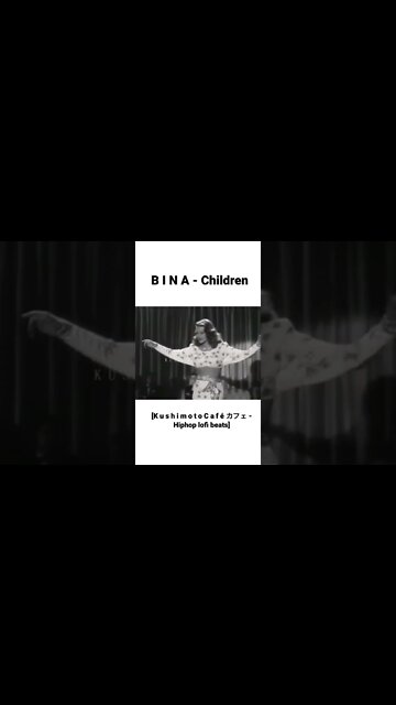 B I N A - children [K u s h i m o t o C a f é カフェ - Hiphop lofi beats]