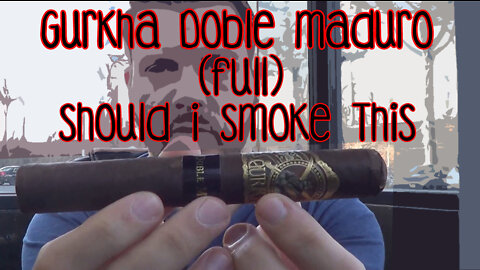 Gurkha Doble Maduro (Full Review) - Should I Smoke This