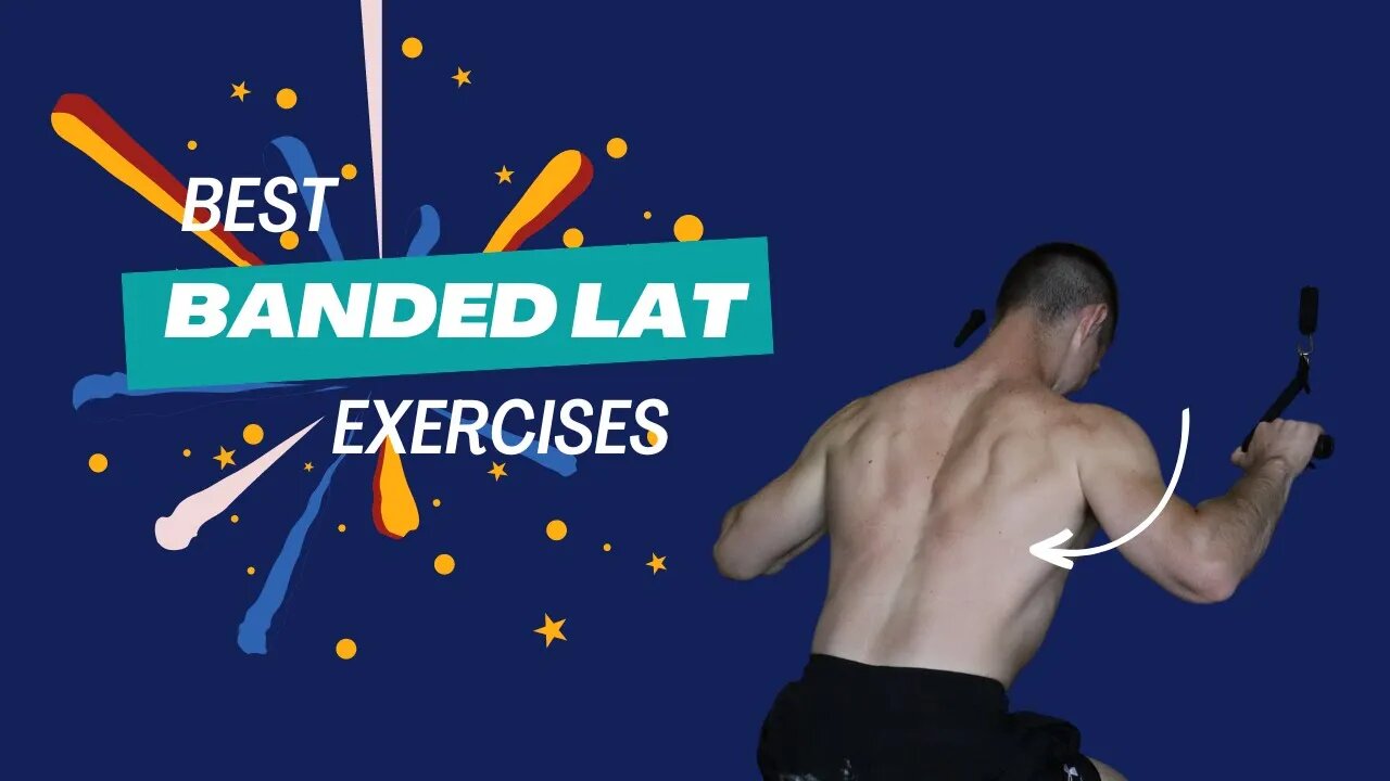 Do These 7 Lat Exercises With Bands for a Stronger Back