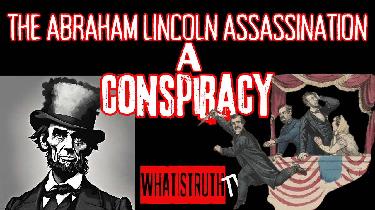 #170 The Lincoln Assassination , First Deep State Hit?