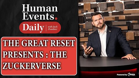 HUMAN EVENTS DAILY: OCT 29 2021 - THE GREAT RESET PRESENTS: THE ZUCKERVERSE.