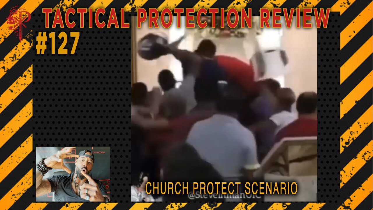 Tactical Protection Review: Church Protect Scenario