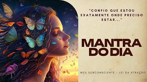 MANTRA DO DIA - Confio que estou exatamente onde preciso estar #mantra #mantradodia #espiritualidade