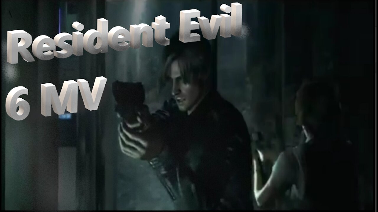 Resudent evil 6 MV