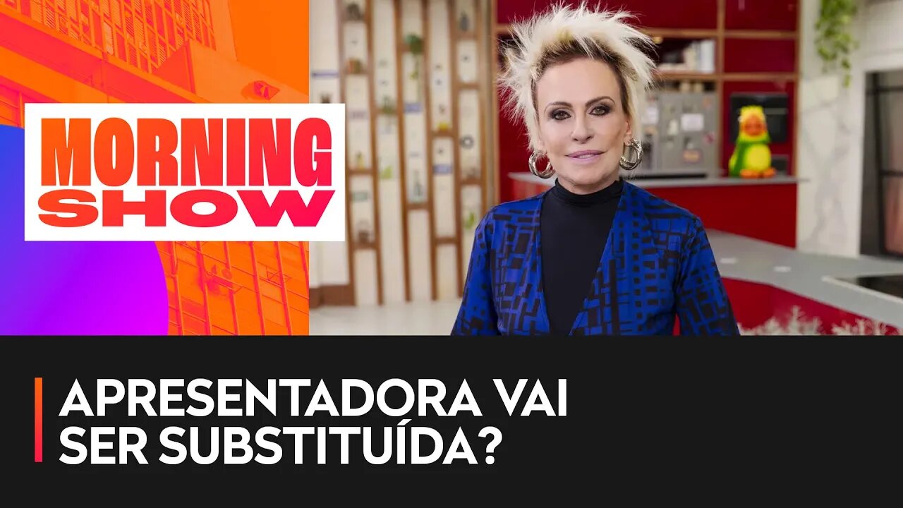 Exclusivo: Globo tem nome para substituir a Ana Maria Braga no ‘Mais Você’