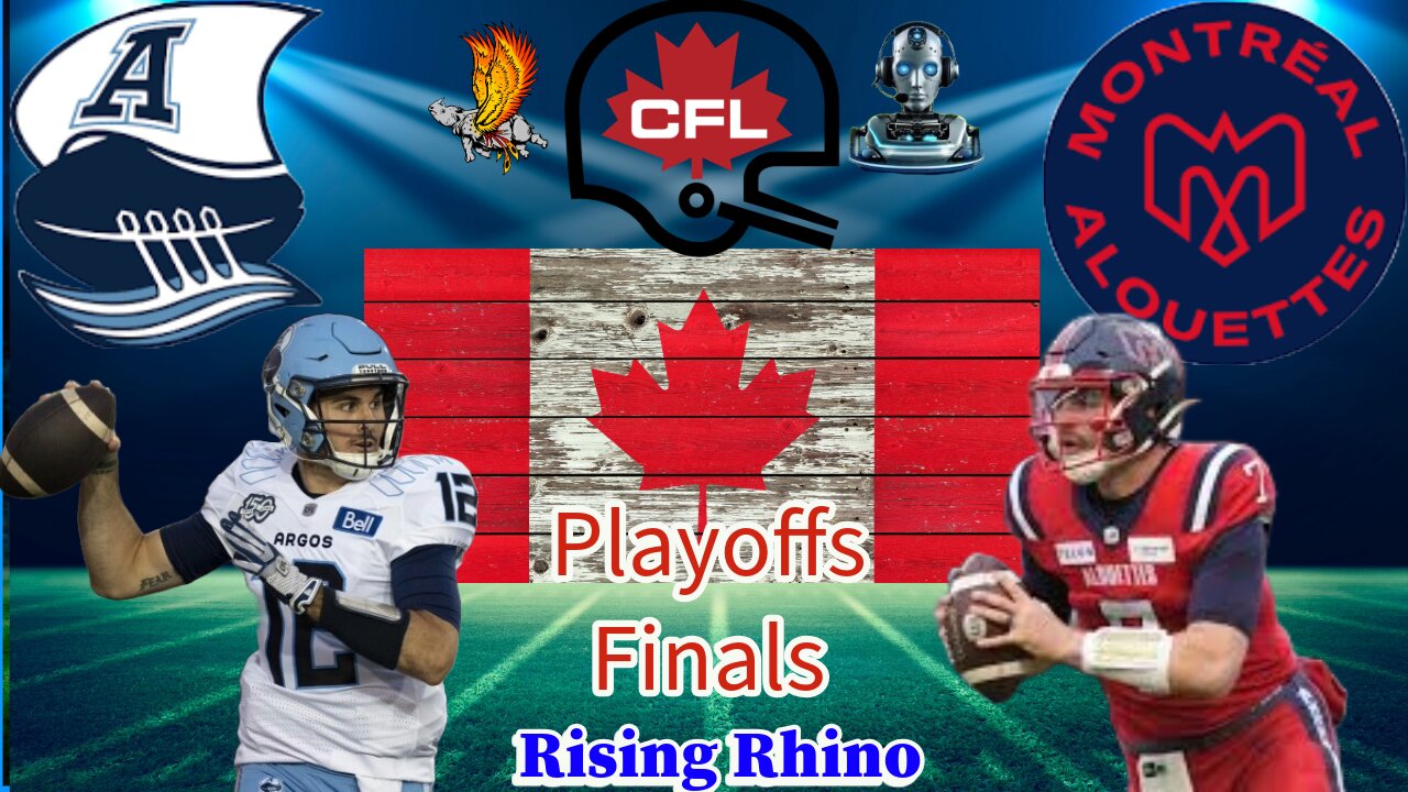Toronto Argonauts Vs Montreal Alouettes: CFL FINALS: Watch Party and Play by Play