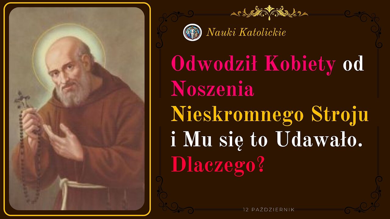 Odwodził Kobiety od Noszenia Nieskromnego Stroju i Mu się to Udawało. Dlaczego? | 12 Październik