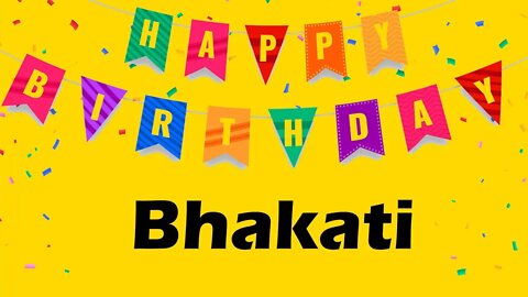 Happy Birthday to Bhakati - Birthday Wish From Birthday Bash