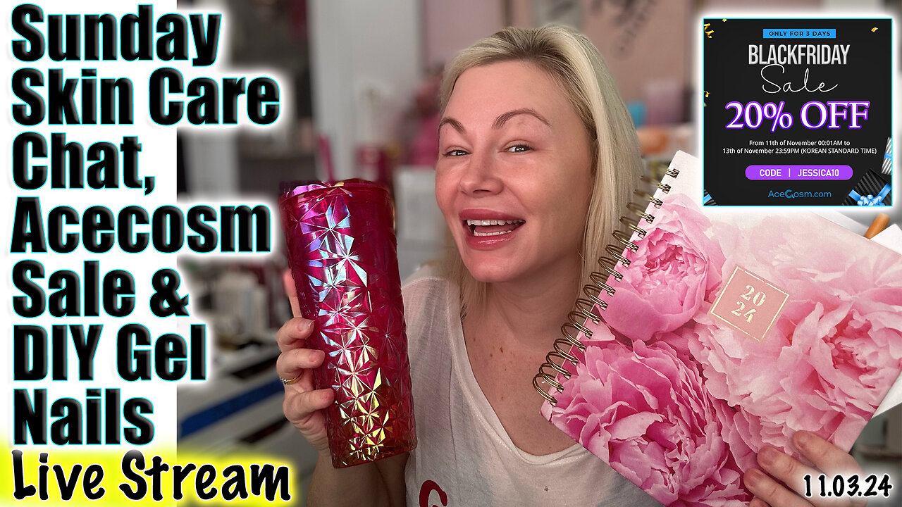 Live Sunday Skin Care Chat, Acecosm sale and Gel nails! Code Jessica10 saves you 20% Off during sale