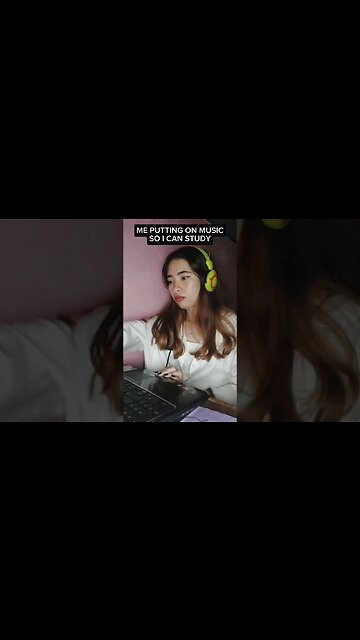 me putting on music to study