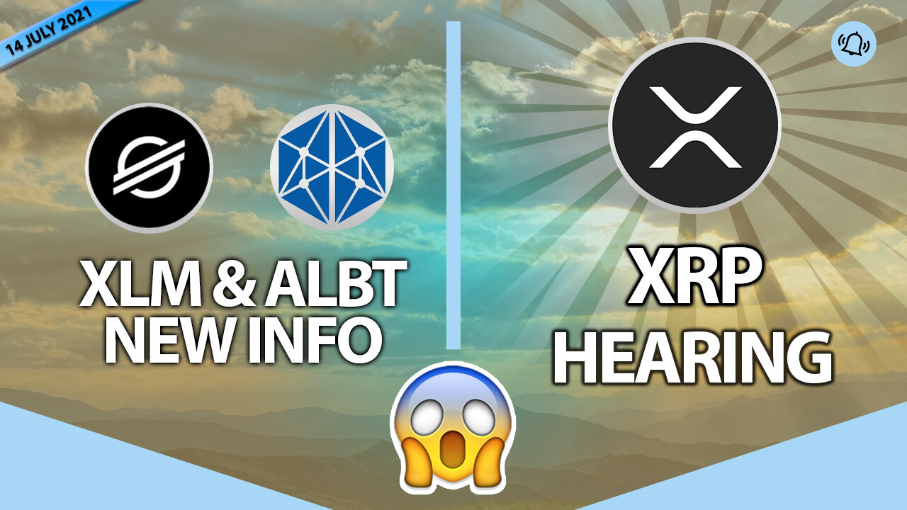 XLM & ALBT New Info & XRP Hearing