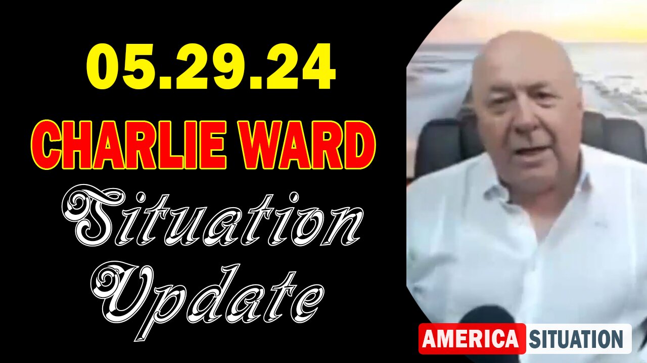Charlie Ward Situation Update May 29: "Charlie Ward Daily News With Paul Brooker & Drew Demi"