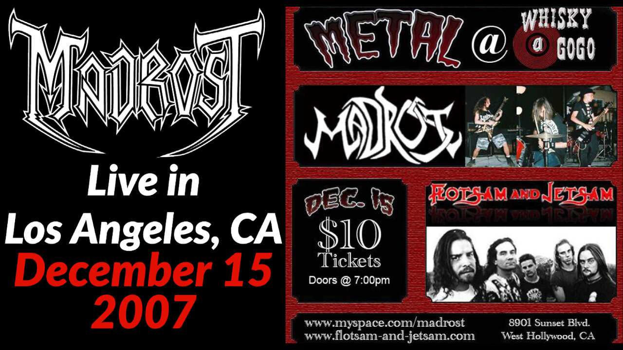 Madrost: Live at the Whisky - Los Angeles, CA December 15, 2007