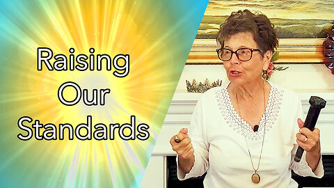 Raising Our Standards (Full Message)