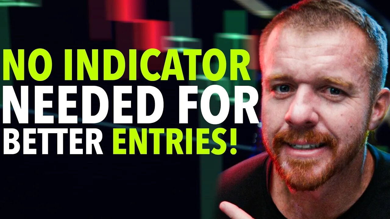 NO DAY TRADING INDICATORS REQUIRED... FOR BETTER ENTRIES!