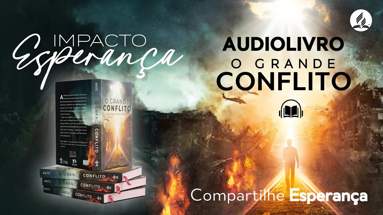 🎧 Audiolivro O Grande Conflito 📚 O Futuro | Impacto Esperança 2023