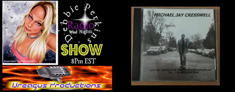 DEBBIE PERKINS RADIO SHOW-MICHAEL JAY CRESSWELL