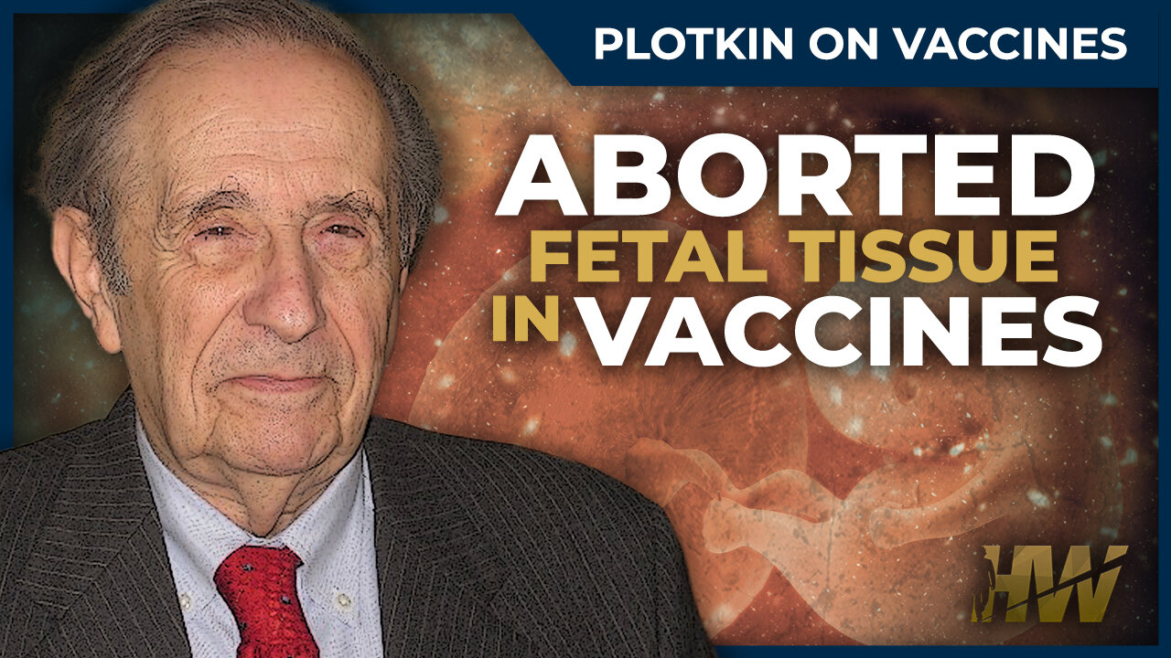 ABORTED FETAL TISSUE IN VACCINES