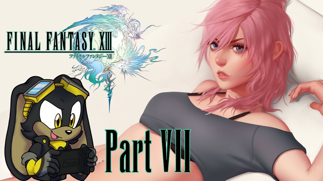 Final Fantasy XIII | Part 07 | PC | First Time Playthrough - Epic Journey through Cocoon