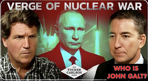 Tucker Carlson W/ Glenn Greenwald: Dangerous New Escalation in Russia, & Our Blackmailed Politicians