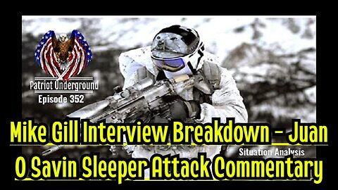 Juan O' Savin Sleeper Attack Commentary! Mike Gill Interview Breakdown