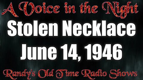 A Voice in the Night Stolen Necklace June 14, 1946