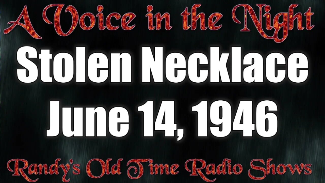 A Voice in the Night Stolen Necklace June 14, 1946